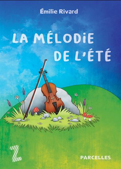 RIVARD, Émilie : La mélodie de l'été, Z'AILÉES 9782925261278
