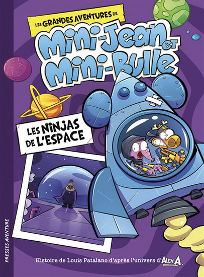 ALEX A Les ninjas de l'espace Mini-Jean Mini-Bulle PRESSES AV 9782897519681