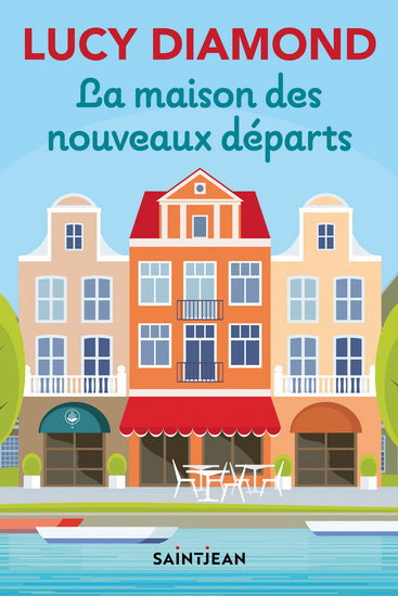 DIAMOND, Lucy : La Maison des nouveaux départs, SAINT JEAN 9782898275371