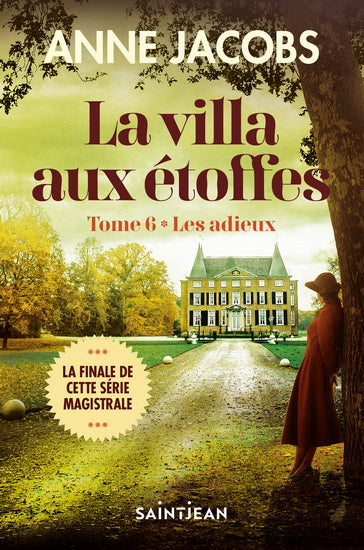 JACOBS, Anne : La villa aux étoffes T6 Les adieux SAINT JEAN 9782898275432