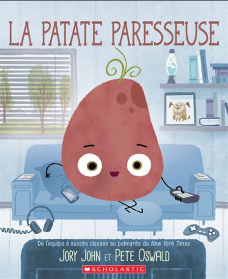 JOHN OSWALD : La patate paresseuse SCHOLASTIC 9781443194679