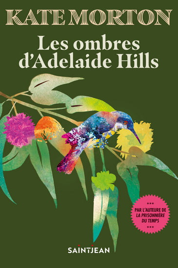 MORTON, Kate : Les Ombres d'Adelaïde Hills SAINT JEAN 9782898275524
