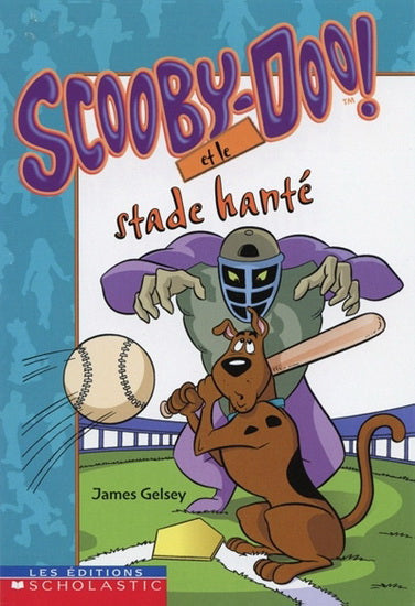 GELSEY, James : Scooby-Doo et le stade hanté SCHOLASTIC 9780439986359