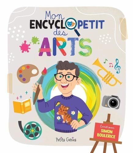 Mon encyclopetit des arts PETITS GÉNIES 9781773884998