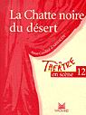 d'ARNAUDY, Anne-Caroline T12 La chatte noire du désert Théâtre en scène MAGNARD 9782210652125