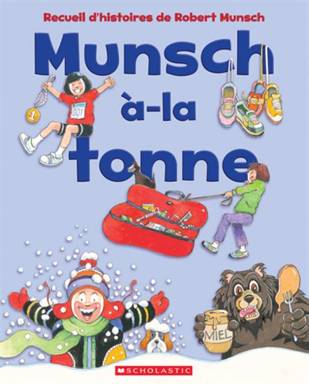 MUNSCH, Robert : Munsch-à-la-tonne, SCHOLASTIC 9781039701908