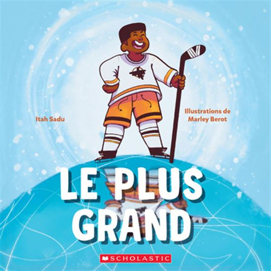 SADU BEROT :Le Plus grand SCHOLASTIC 9781039701939