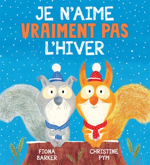 BARKER PYM : Je n'aime vraiment pas l'hiver SCHOLASTIC 9781039701304
