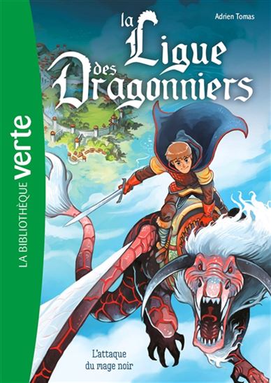 TOMAS, Adrien : La ligue des Dragonniers T1 L'Attaque du mage noir Biblio Verte 9782017236948