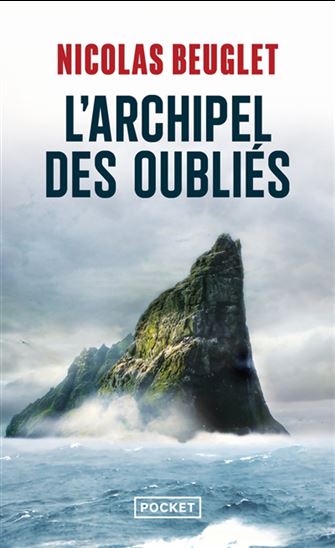 BEUGLET, Nicolas : L'archipel des oubliés POCKET 9782266332842