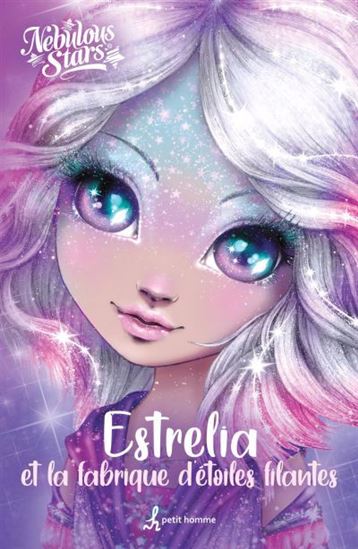 Estrelia et la fabrique d'étoiles filantes PETIT HOMME 9782897543969