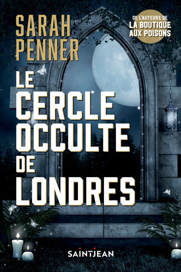 PENNER, Sarah : Le Cercle occulte de Londres SAINT JEAN 9782898275609
