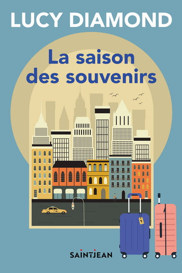 DIAMOND, Lucy : La Saison des souvenirs, SAINT JEAN 9782898276422