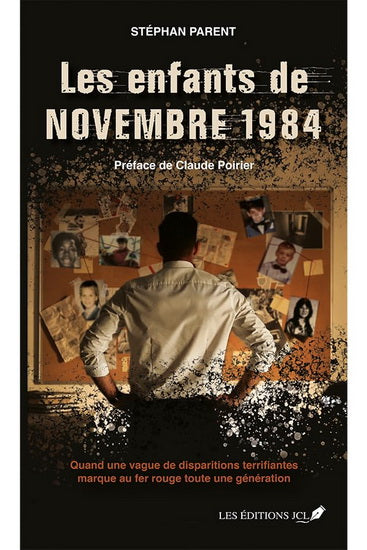 PARENT, Stéphan : Les Enfants de Novembre 1984 JCL 9782898042324