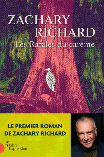 RICHARD, Zachary : Les Rafales du carême LIBRE EXPRESSION 9782764815878