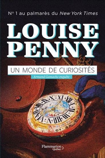 PENNY, Louise : Un monde de curiosités FLAMMARION 9782898111396