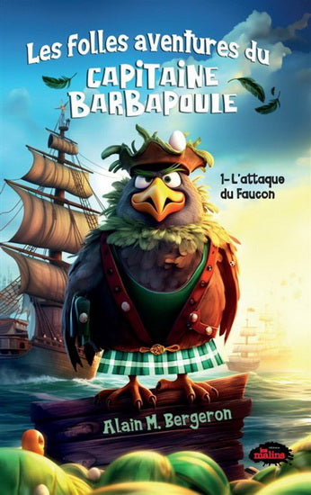 BERGERON, Alain M. : Capitaine Barbapoule T1 L'Attaque du faucon MALINS 9782898109164