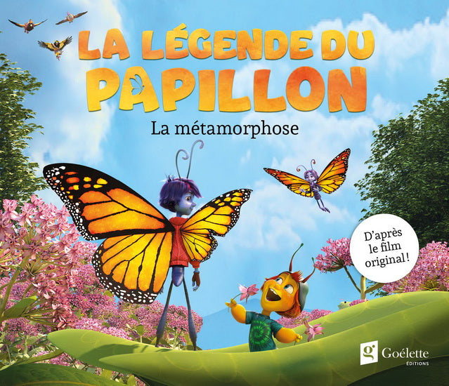 La légende du papillon : La Métamorphose GOÉLETTE 9782898006500