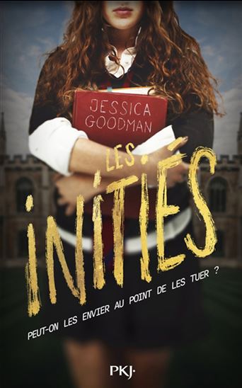 GOODMAN, Jessica : Les Initiés PKJ 9782266318662