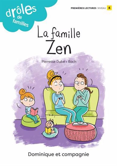 DUBÉ : La famille Zen Drôles de familles N4 DOM ET CIE 9782898501517