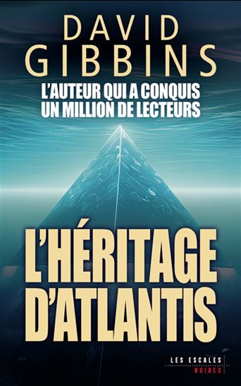 GIBBINS, David : L'Héritage d'Atlantis ESCALES 9782365695398