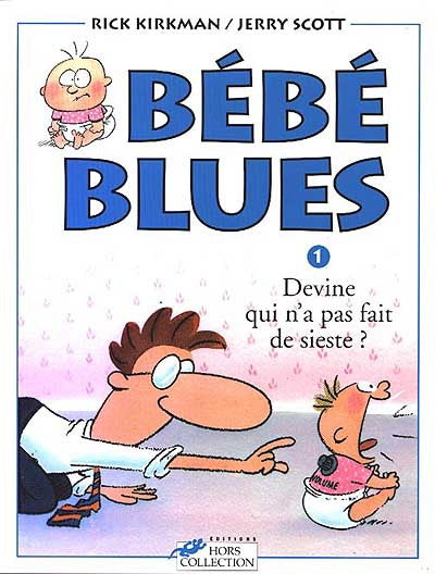 KIRKMAN SCOTT :  Bébé blues T1 Devine qui n'a pas fait de sieste? HORS COLL 9782258041424