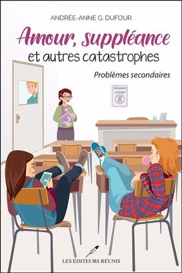 DUFOUR, A-A : Amour, suppléance et autres catastrophes T3, Problèmes secondaires  RÉUNIS 9782897838805
