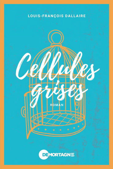 DALLAIRE, L-F : Cellules grises  MORTAGNE 9782897925581