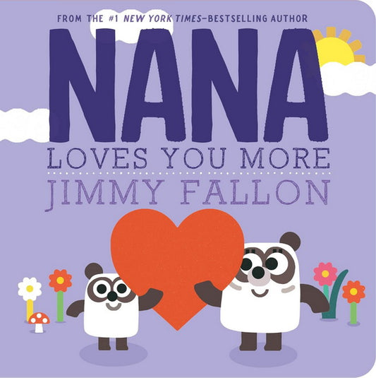 FALLON ORDONEZ : Nana Loves You More, FEIWEL AND FRIENDS 9781250848765