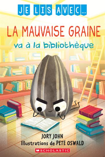 JOHN OSWALD : La mauvaise graine va à la bibliothèque SCHOLASTIC 9781039704404