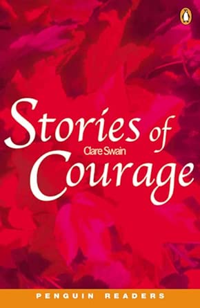 SWAIN : Stories of Courage, level 3 / pre-intermediate PENGUIN 9780582829848