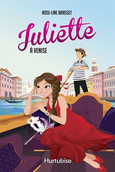 BRASSET, Rose-Line: Juliette à Venise HURTUBISE 9782898510731