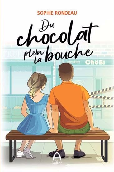 RONDEAU, Sophie : Du chocolat plein la bouche A ÉDITEUR 9782898600043