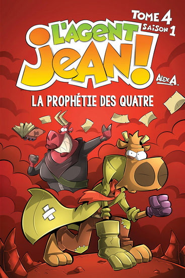 ALEX A. L'agent Jean T4: La prophétie des quatre 9782898450952