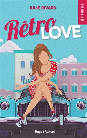 RIVARD, Julie : Rétro love HUGO 9782925386001