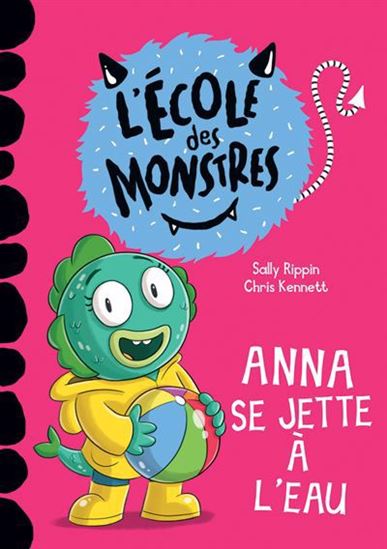 RIPPIN KENNETT : L'école des monstre, Anna se jette à l'eau N3 Dom Cie 9782898209161