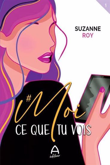 McKINLEY, T : # Moi T1 Ce que tu vois A ÉDITEUR 9782898600203