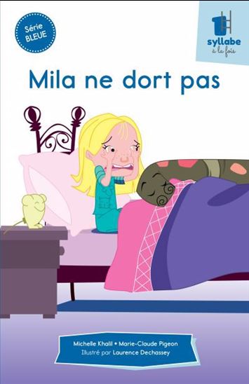 1 syllabe à la fois : Mila ne dort pas, Série Bleue ÉDITION MD 9782898371585