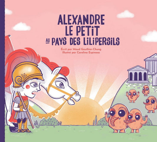 GAUTHIER-CHUNG ESPINOSA : Alexandre le petit au pays des lilipersils DENT LION 9782924926314