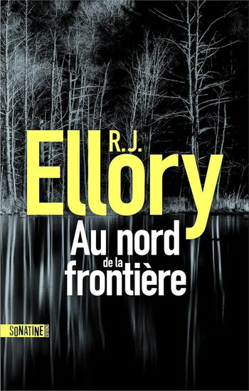 ELLORY, R.J. : Au nord de la frontière SONATINE 9782383991434