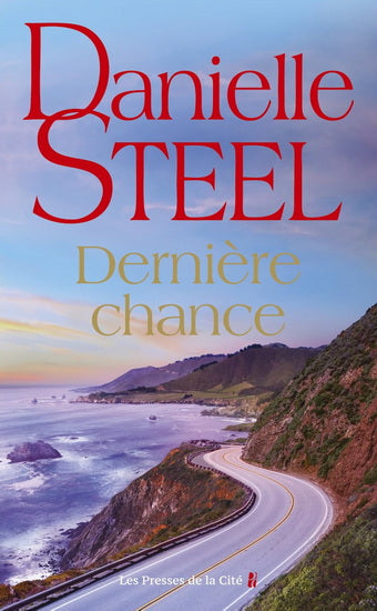 STEEL, Danielle: Dernière chance PRESSES CITÉ 9782258191822