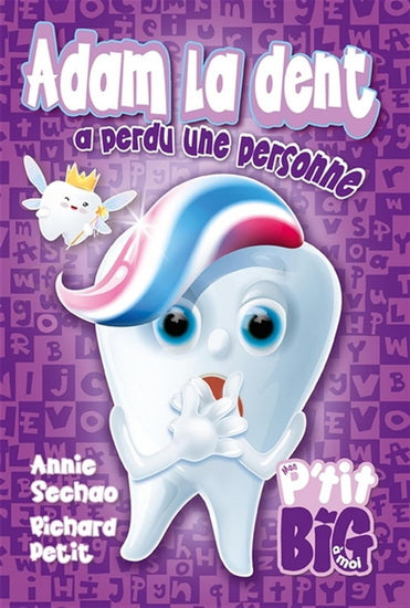 PETIT SECHAO : Adam la dent a perdu une personne Mon P'tit Big ANDARA 9782897467647