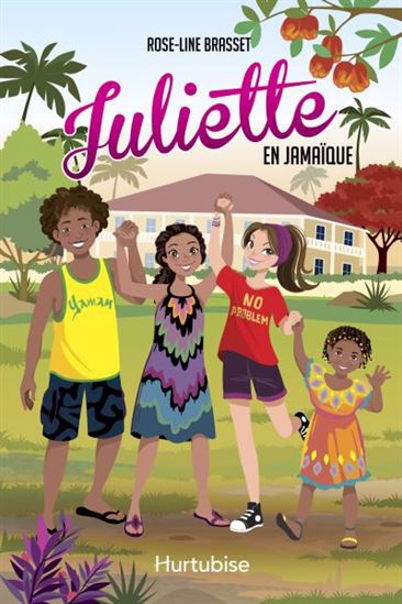 BRASSET, Rose-Line: Juliette en Jamaïque HURTUBISE 9782898511035
