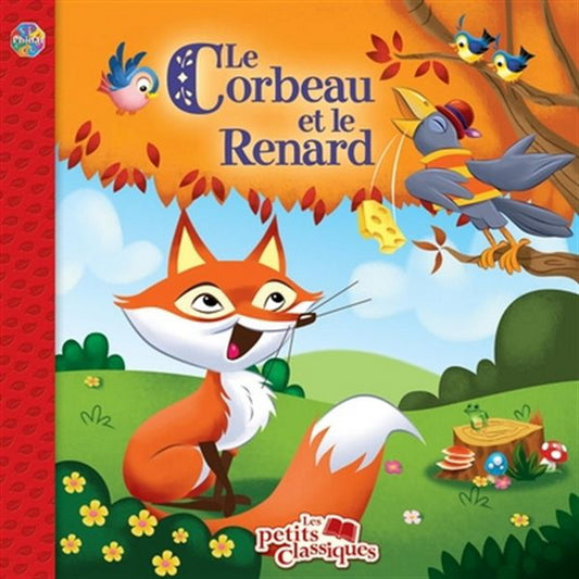Le corbeau et le renard, Les petits classiques PHIDAL 9782764327524
