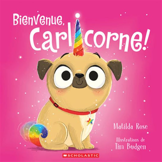 ROSE BUDGEN : Bienvenue, Carlicorne! SCHOLASTIC 9781039705579