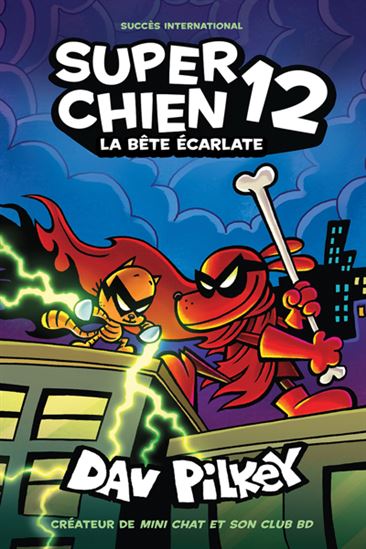 PILKEY: T12 Super Chien La bête écarlate SCHOLASTIC 9781039705791