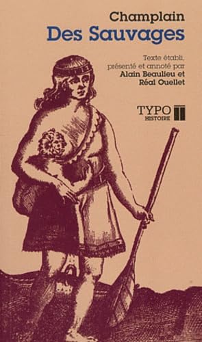 DE CHAMPLAIN, Samuel : Des sauvages HEXAGONE 9782892950823
