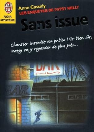 CASSIDY, A Enquêtes de Patsy Kelly: Sans issue, Noir Mystère J'AI LU 9782290045336