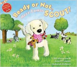 O'CONNOR MELMON : Ready or not, here comes Scout! SCHOLASTIC 9780545569880