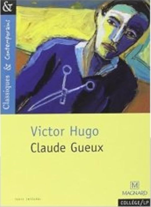 HUGO, Victor : Claude Gueux MAGNARD 9782210754034